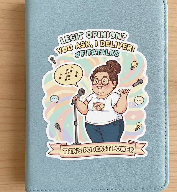 Legit Opinion Sticker - You Ask I Deliver #TitaTalks